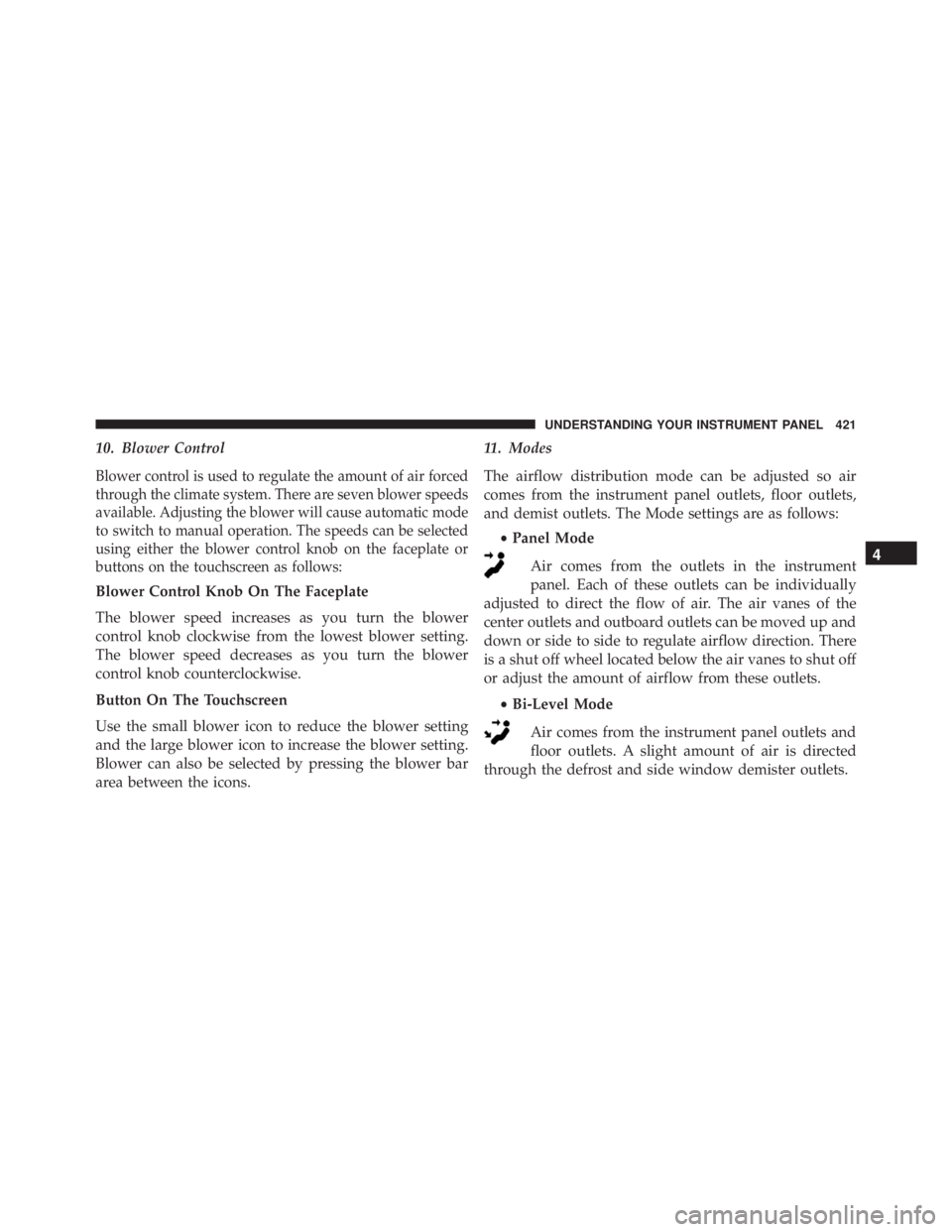 JEEP CHEROKEE TRAILHAWK 2015 Owners Manual 4
UNDERSTANDING YOUR INSTRUMENT PANEL 421 JEEP CHEROKEE TRAILHAWK 2015 Owners Manual 4
UNDERSTANDING YOUR INSTRUMENT PANEL 421