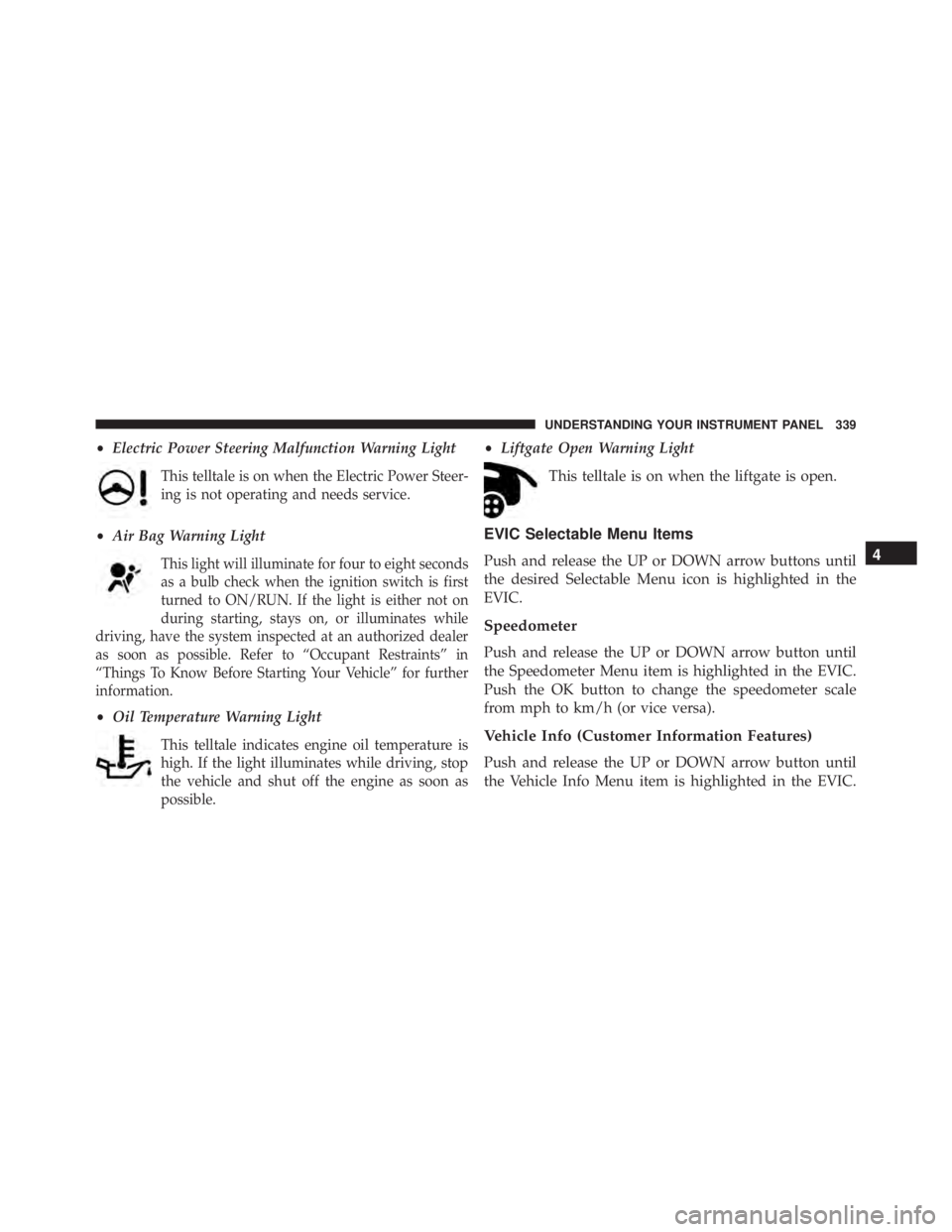 JEEP CHEROKEE LATITUDE 2015  Owners Manual 4
UNDERSTANDING YOUR INSTRUMENT PANEL 339 