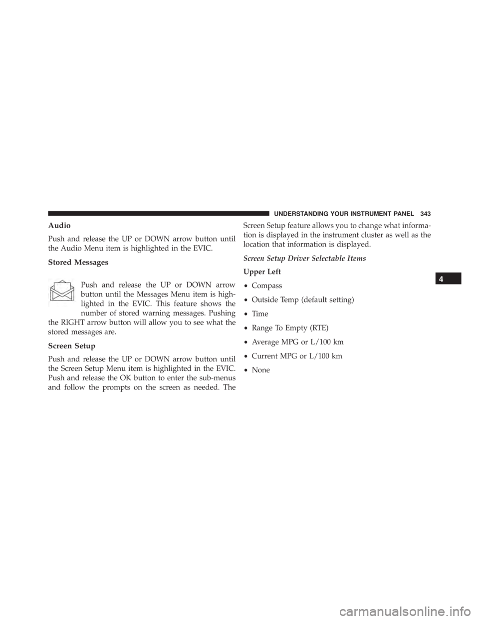 JEEP CHEROKEE LATITUDE 2015  Owners Manual 4
UNDERSTANDING YOUR INSTRUMENT PANEL 343 