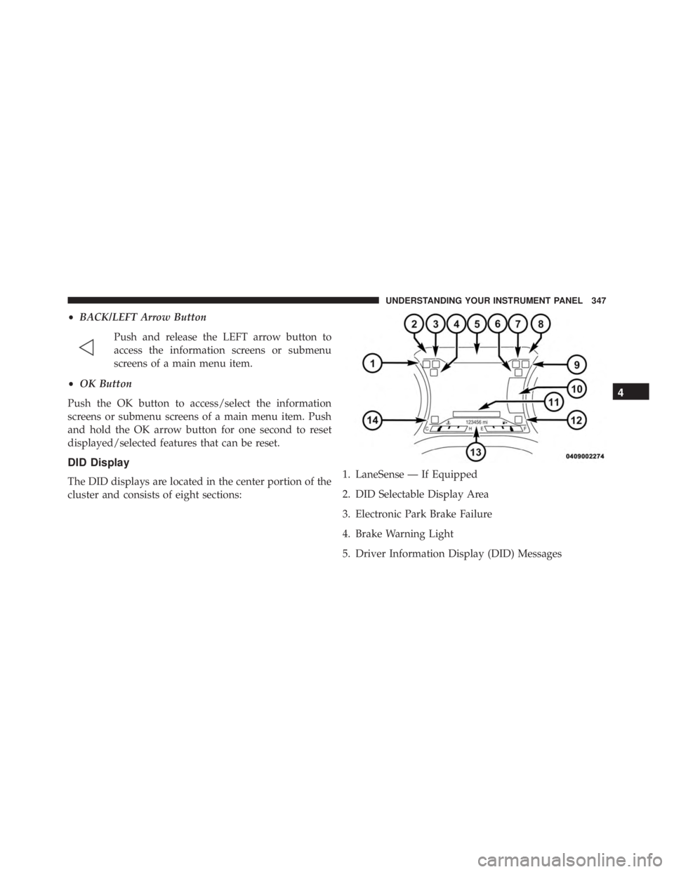 JEEP CHEROKEE LATITUDE 2015  Owners Manual 4
UNDERSTANDING YOUR INSTRUMENT PANEL 347 