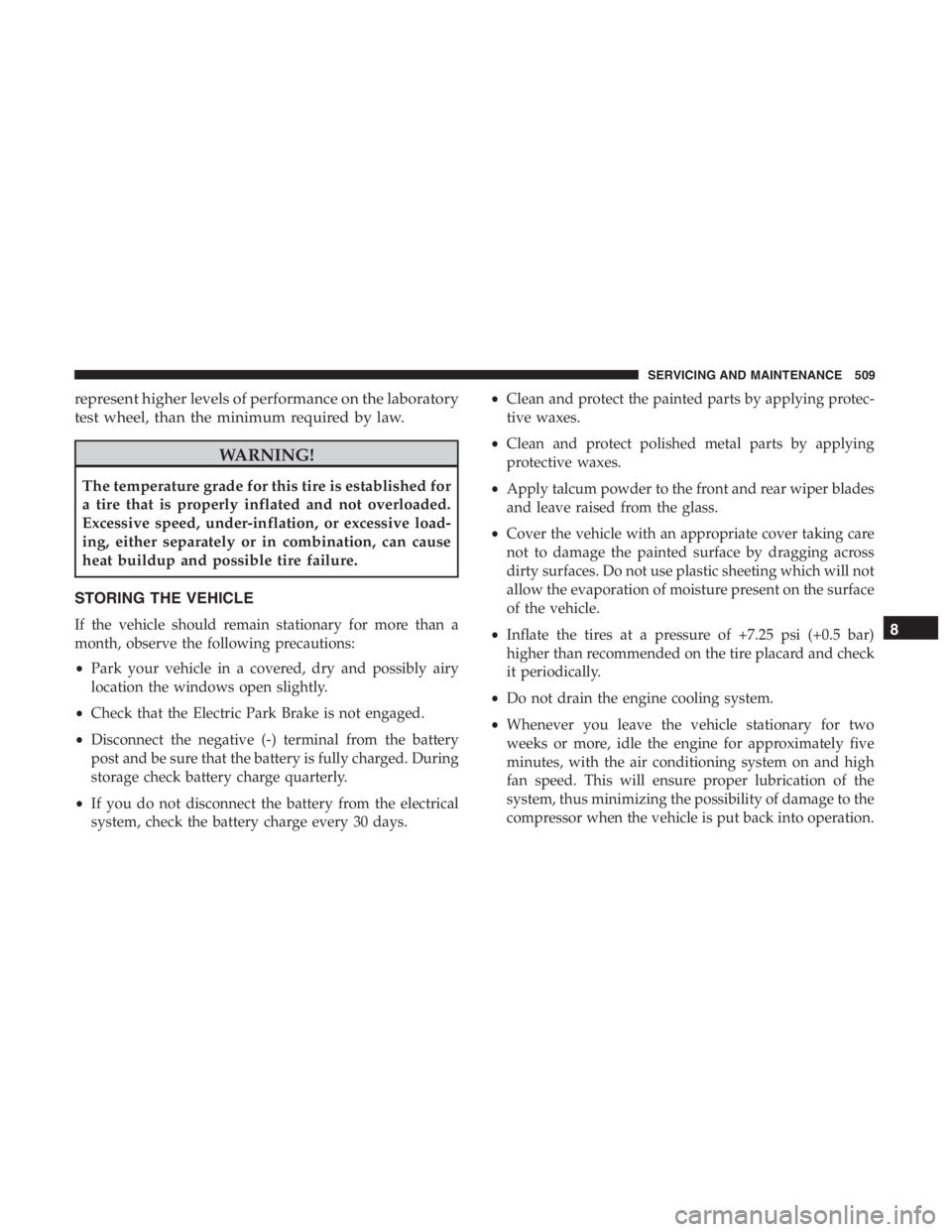 JEEP CHEROKEE TRAILHAWK 2019 Owners Manual represent higher levels of performance on the laboratory
test wheel, than the minimum required by law. JEEP CHEROKEE TRAILHAWK 2019 Owners Manual represent higher levels of performance on the laboratory
test wheel, than the minimum required by law.