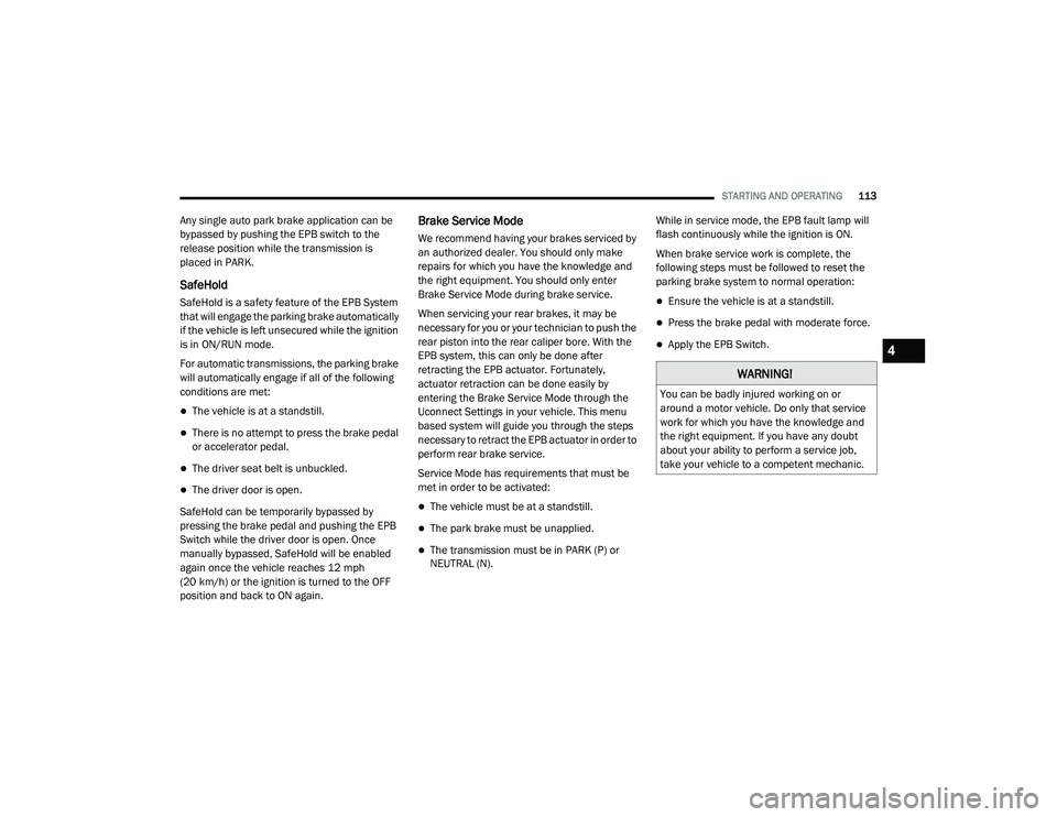 JEEP CHEROKEE LATITUDE LUX 2021  Owners Manual �:�$�5�1�,�1�*�
�<�R�X��F�D�Q��E�H��E�D�G�O�\��L�Q�M�X�U�H�G��Z�R�U�N�L�Q�J��R�Q��R�U�
�D�U�R�X�Q�G��D��P�R�W�R�U��Y�H�K�L�F�O�H����R��R�Q�O�\��W�K�D�W��V�H�U�Y�L�F�H�
�Z�R�U�N��I�