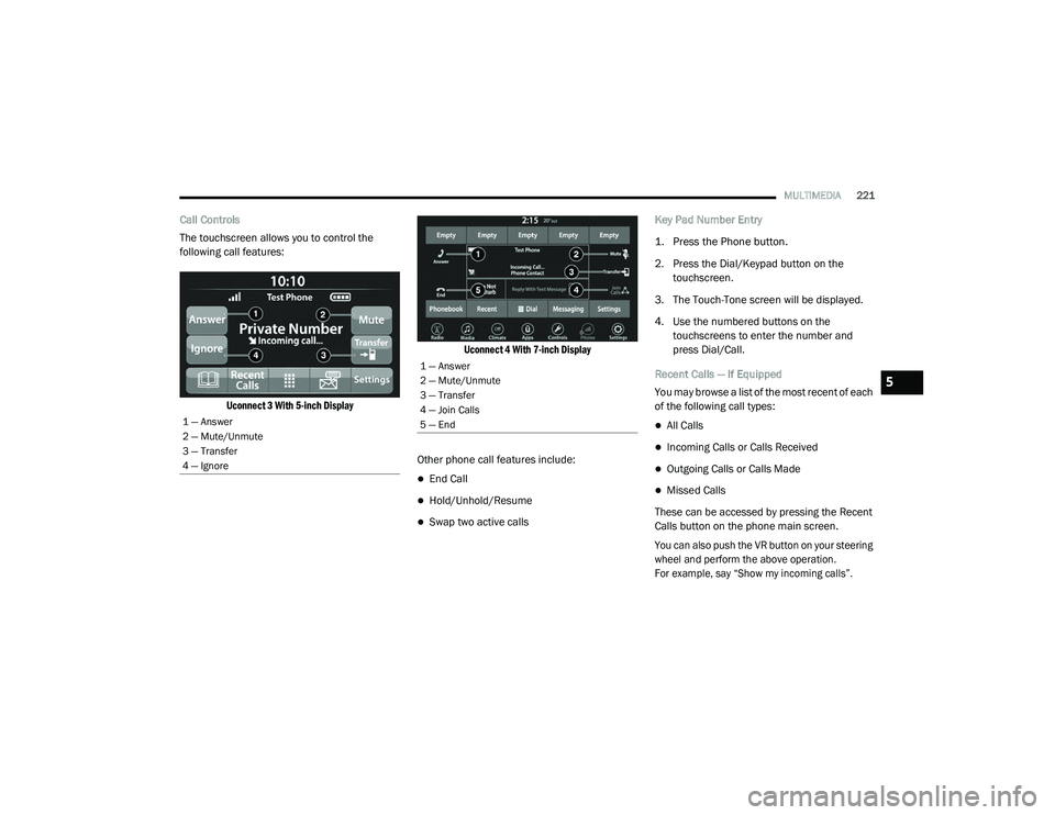 JEEP CHEROKEE LATITUDE LUX 2021  Owners Manual ���³��$�Q�V�Z�H�U
���³��0�X�W�H��8�Q�P�X�W�H
���³��7�U�D�Q�V�I�H�U
���³��-�R�L�Q��&�D�O�O�V
���³��(�Q�G
5

21_KL_OM_EN_USC_t.book  Page 221   