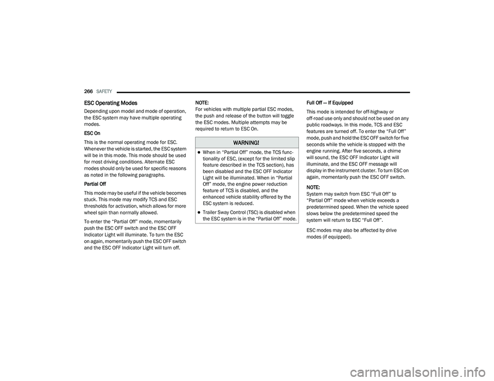 JEEP CHEROKEE LATITUDE LUX 2021  Owners Manual �:�$�5�1�,�1�*�
When in “Partial Off” mode, the TCS func-
tionality of ESC, (except for the limited slip 
feature described in the TCS sectionyf���K�D�V� 
been disabled and the ESC OFF Indic