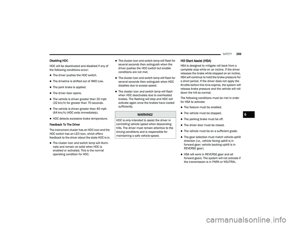 JEEP CHEROKEE LATITUDE LUX 2021  Owners Manual �:�$�5�1�,�1�*�
�+��&��L�V��R�Q�O�\��L�Q�W�H�Q�G�H�G��W�R��D�V�V�L�V�W��W�K�H��G�U�L�Y�H�U��L�Q�
�F�R�Q�W�U�R�O�O�L�Q�J��Y�H�K�L�F�O�H��V�S�H�H�G��Z�K�H�Q��G�H�V�F�H�Q�G�L�Q�J�
�K�L�O�