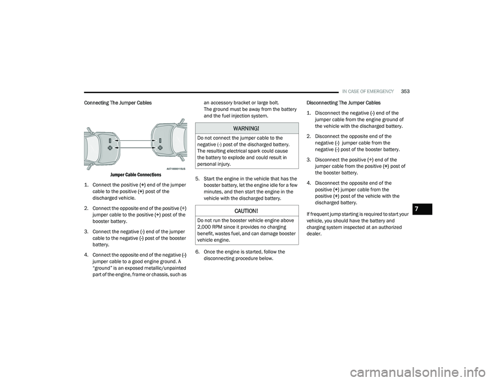 JEEP CHEROKEE LATITUDE LUX 2021  Owners Manual �:�$�5�1�,�1�*�
��R��Q�R�W��F�R�Q�Q�H�F�W��W�K�H��M�X�P�S�H�U��F�D�E�O�H��W�R��W�K�H�
�Q�H�J�D�W�L�Y�H����\f��S�R�V�W��R�I��W�K�H��G�L�V�F�K�D�U�J�H�G��E�D�W�W�H�U�\��
�7�K�H��U�H