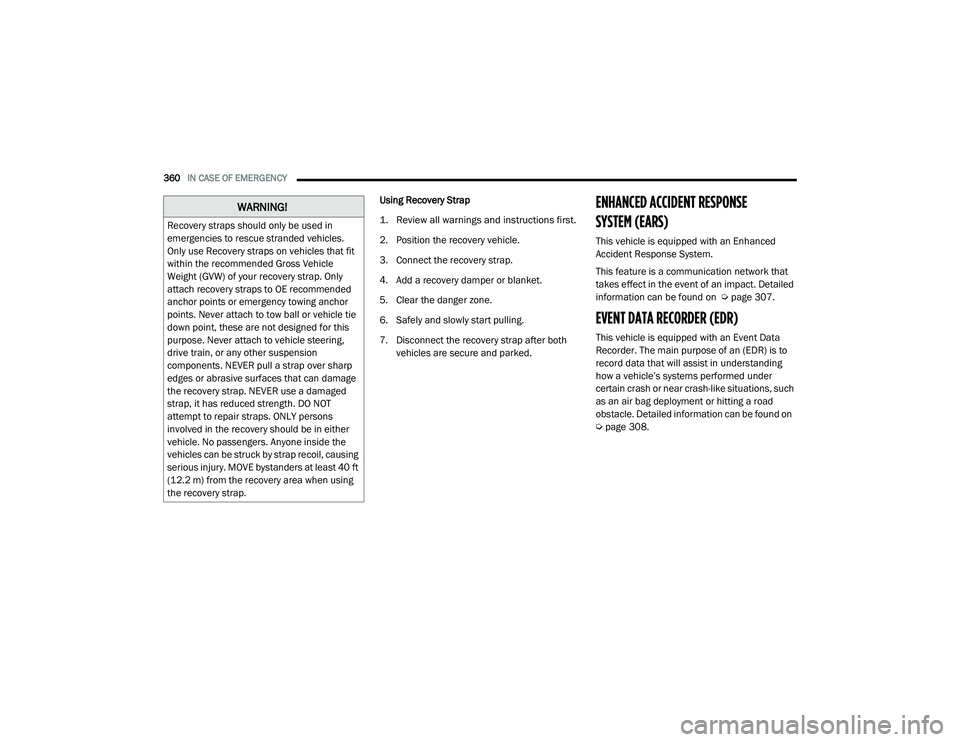 JEEP CHEROKEE LATITUDE LUX 2021  Owners Manual �:�$�5�1�,�1�*�
�5�H�F�R�Y�H�U�\��V�W�U�D�S�V��V�K�R�X�O�G��R�Q�O�\��E�H��X�V�H�G��L�Q�
�H�P�H�U�J�H�Q�F�L�H�V��W�R��U�H�V�F�X�H��V�W�U�D�Q�G�H�G��Y�H�K�L�F�O�H�V��
�2�Q�O�\��X�V�H��5�