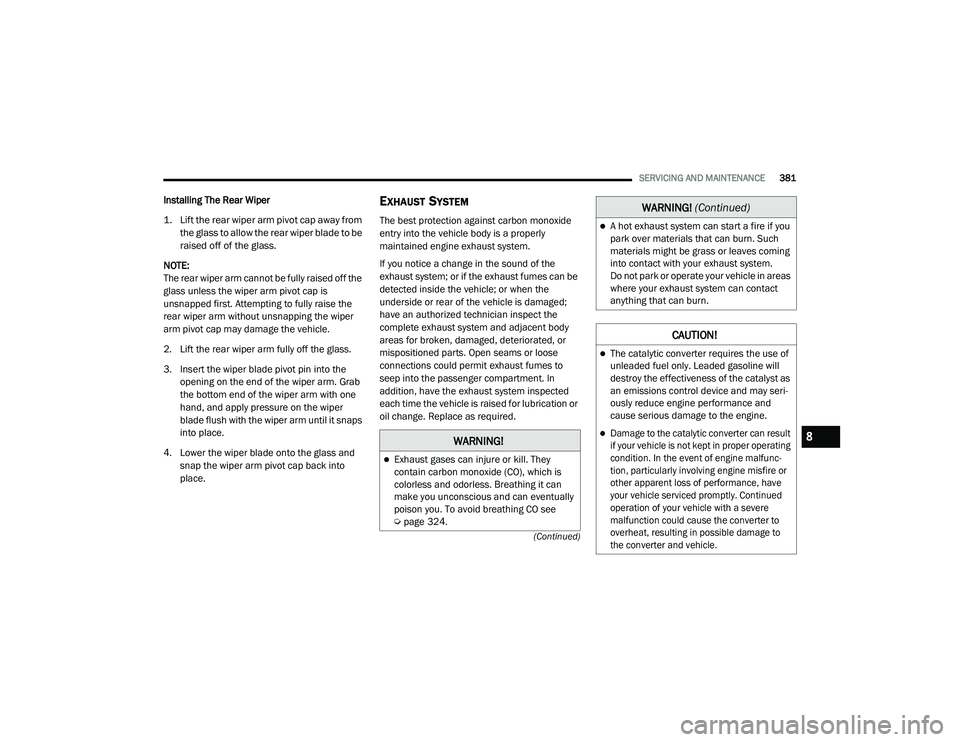 JEEP CHEROKEE LATITUDE LUX 2021  Owners Manual �:�$�5�1�,�1�*�
Exhaust gases can injure or kill. They 
contain carbon monoxide (COyf���Z�K�L�F�K��L�V� 
colorless and odorless. Breathing it can 
make you unconscious and can eventually 
poiso