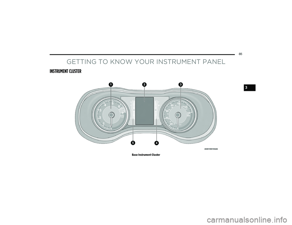 JEEP CHEROKEE 2022 Manual Online GETTING TO KNOW YOUR INSTRUMENT PANE�\f
INSTRUMENT C�\f�����