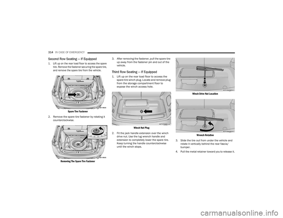 JEEP GRAND CHEROKEE 2023 Owners Manual
314IN CASE OF EMERGENCY
Second Row Seating — If Equipped
1. Lift up on the rear load floor to access the spare
tire. Remove the fastener securing the spare tire,
and remove the spare tire from JEEP GRAND CHEROKEE 2023 Owners Manual
314IN CASE OF EMERGENCY
Second Row Seating — If Equipped
1. Lift up on the rear load floor to access the spare
tire. Remove the fastener securing the spare tire,
and remove the spare tire from