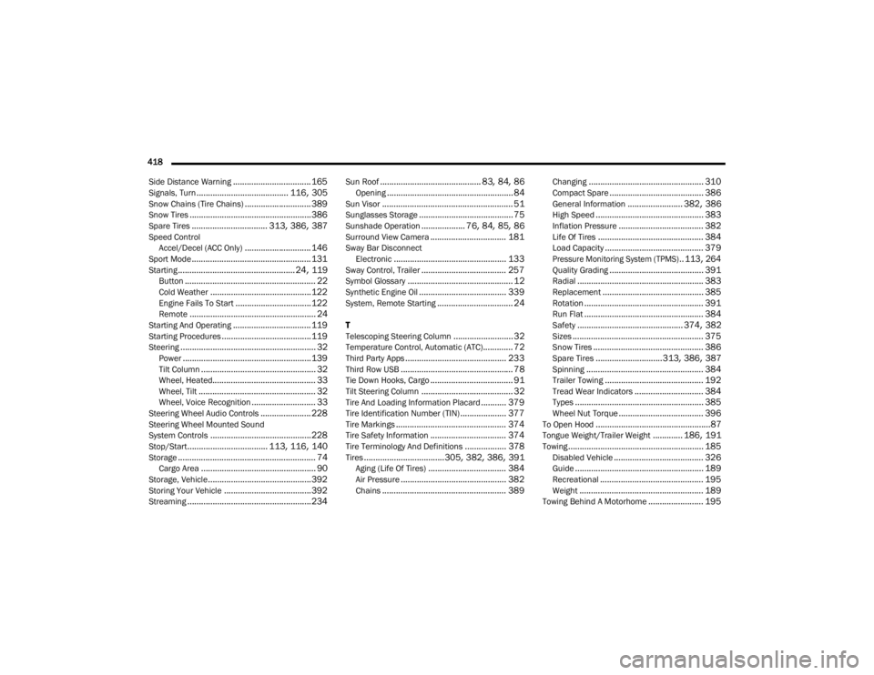 JEEP GRAND CHEROKEE 2023 Repair Manual
418 Side Distance Warning
.................................. 165Signals, Turn........................................ 116, 305Snow Chains (Tire Chains)............................. 389Snow Tires.... JEEP GRAND CHEROKEE 2023 Repair Manual
418 Side Distance Warning
.................................. 165Signals, Turn........................................ 116, 305Snow Chains (Tire Chains)............................. 389Snow Tires....