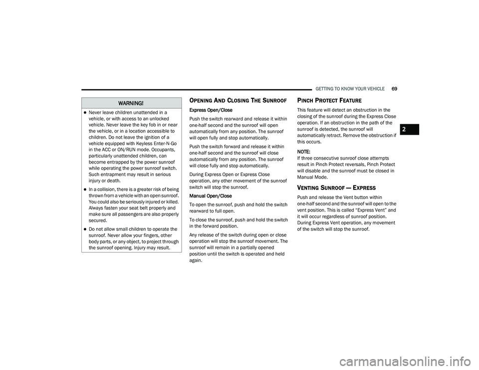 JEEP GRAND CHEROKEE TRAILHAWK 2020 Manual PDF W�$�5N�,N�*�
Never leave children unattended in a 
vehicle, or with access to an unlocked 
vehicle. Never leave the key fob in or near 
the vehicle, or in a location accessible to 
children. Do no