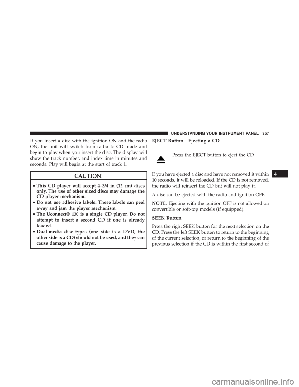 JEEP GRAND CHEROKEE LAREDO 2012  Owners Manual 4
UNDERSTANDING YOUR INSTRUMENT PANEL 357 