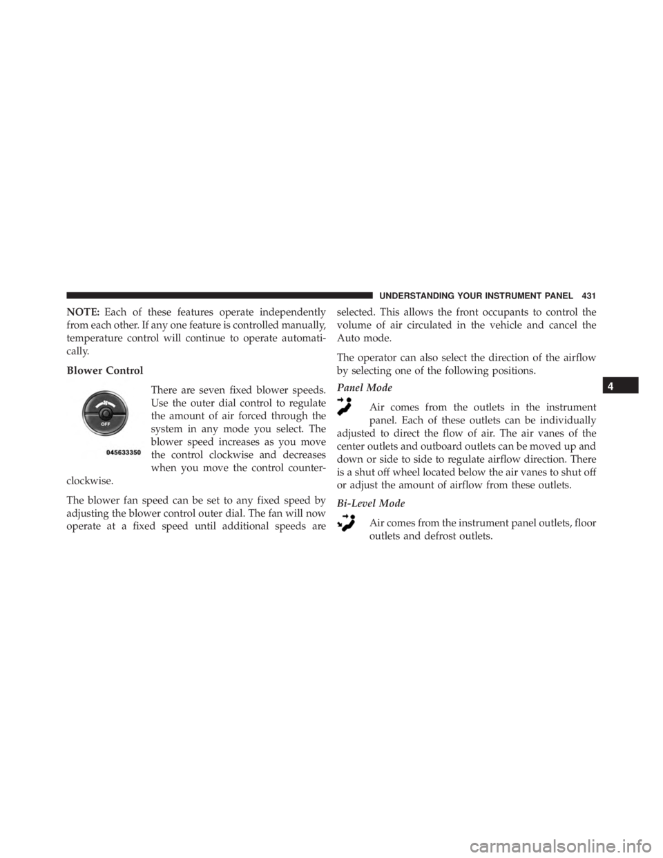 JEEP GRAND CHEROKEE LAREDO 2012 Owners Manual 4
UNDERSTANDING YOUR INSTRUMENT PANEL 431 JEEP GRAND CHEROKEE LAREDO 2012 Owners Manual 4
UNDERSTANDING YOUR INSTRUMENT PANEL 431