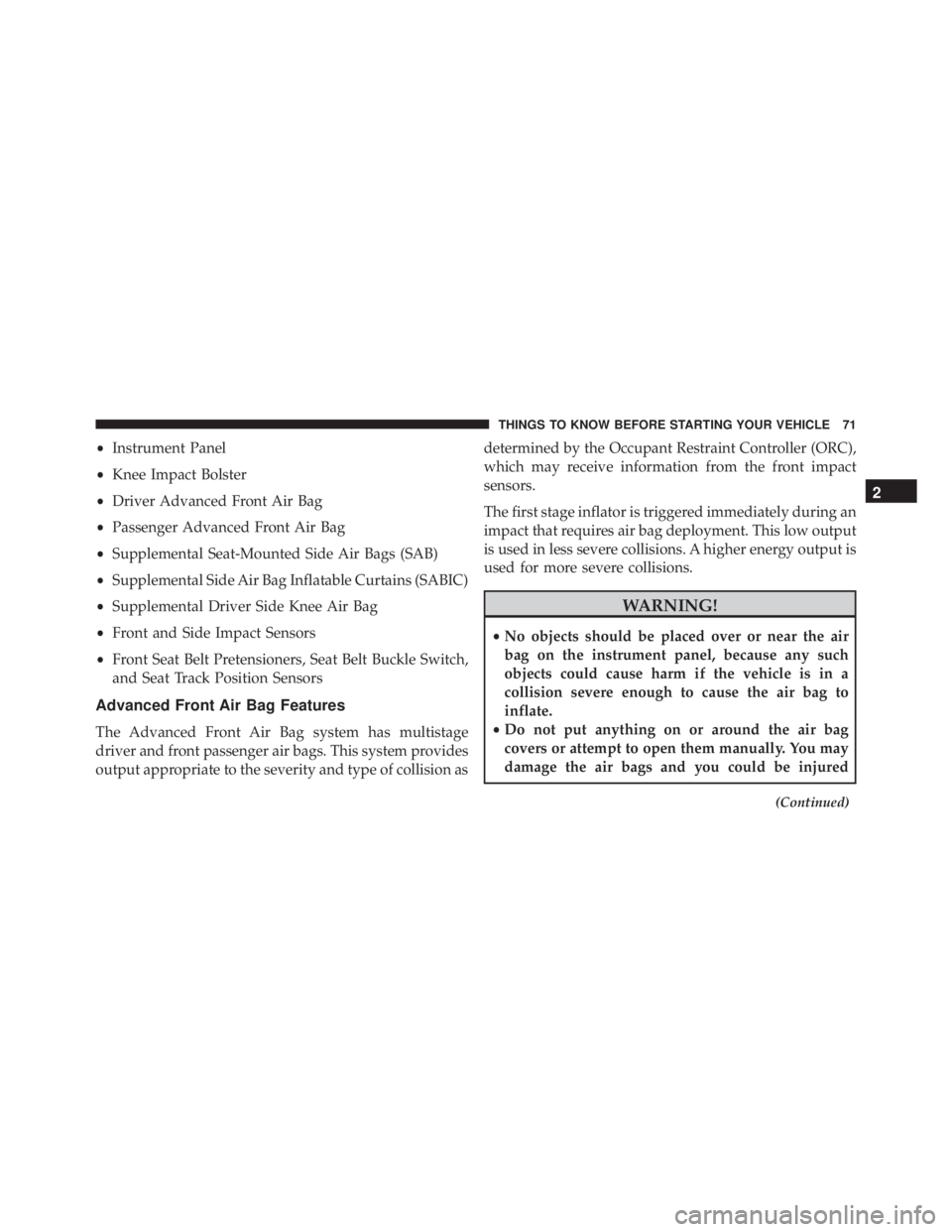 JEEP GRAND CHEROKEE LAREDO 2012 Manual PDF •Instrument Panel
• Knee Impact Bolster
• Driver Advanced Front Air Bag
• Passenger Advanced Front Air Bag
• Supplemental Seat-Mounted Side Air Bags (SAB)
• Supplemental Side Air Bag Infla JEEP GRAND CHEROKEE LAREDO 2012 Manual PDF •Instrument Panel
• Knee Impact Bolster
• Driver Advanced Front Air Bag
• Passenger Advanced Front Air Bag
• Supplemental Seat-Mounted Side Air Bags (SAB)
• Supplemental Side Air Bag Infla
