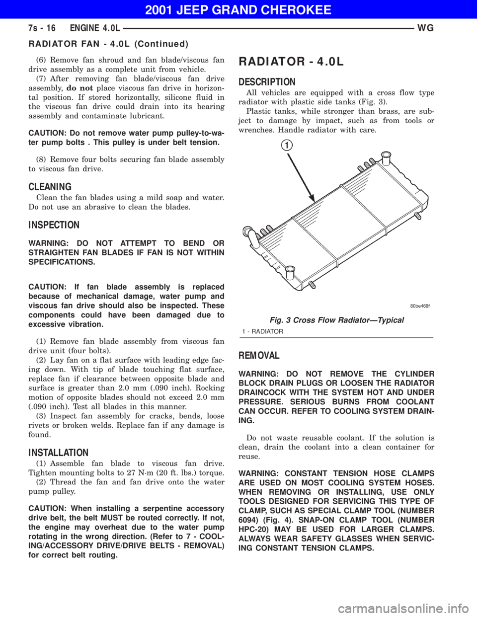JEEP GRAND CHEROKEE 2001 Manual Online Fig. 3 Cross Flow RadiatorÐTypical
RADIATOR FAN - 4.0L (Continued) JEEP GRAND CHEROKEE 2001 Manual Online Fig. 3 Cross Flow RadiatorÐTypical
RADIATOR FAN - 4.0L (Continued)