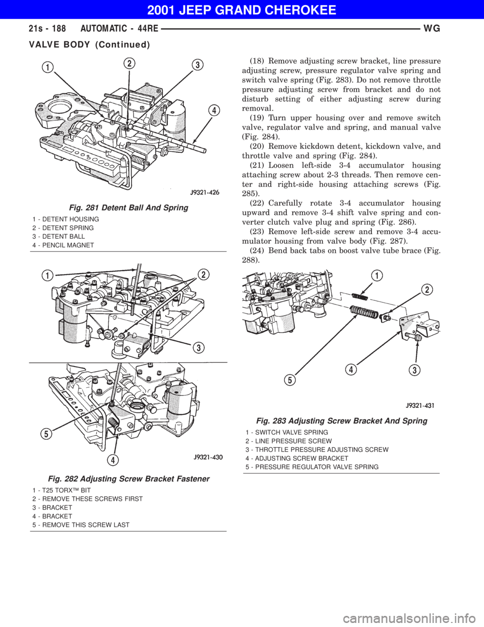 JEEP GRAND CHEROKEE 2001 Owners Manual VALVE BODY (Continued) JEEP GRAND CHEROKEE 2001 Owners Manual VALVE BODY (Continued)