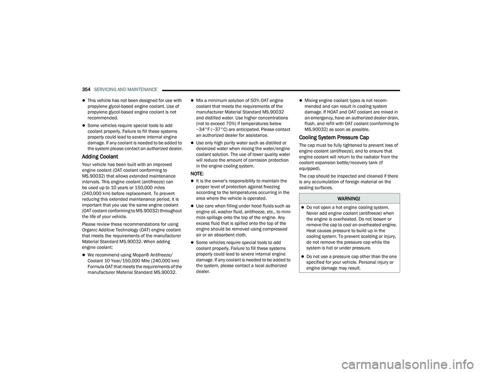 JEEP GRAND CHEROKEE LIMITED 2022  Owners Manual W�$�5N�,N�*�
Do not open a hot engine cooling system. 
Never add engine coolant (antifreezeyf��Z�K�H�Q� 
the engine is overheated. Do not loosen or 
remove the cap to cool an overheated engine. 

