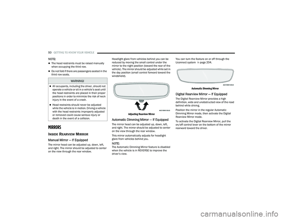 JEEP GRAND CHEROKEE LIMITED 2022 Workshop Manual W�$�5N�,N�*�
All occupants, including the driver, should not 
operate a vehicle or sit in a vehicle’s seat until 
the head restraints are placed in their proper 
positions in order to minimize t