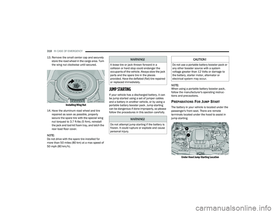 JEEP GRAND CHEROKEE LIMITED 2021  Owners Manual 
WARNING!
A loose tire or jack thrown forward in a 
collision or hard stop could endanger the 
occupants of the vehicle. Always stow the jack 
parts and the spare tire in the places 
provided. Have th
