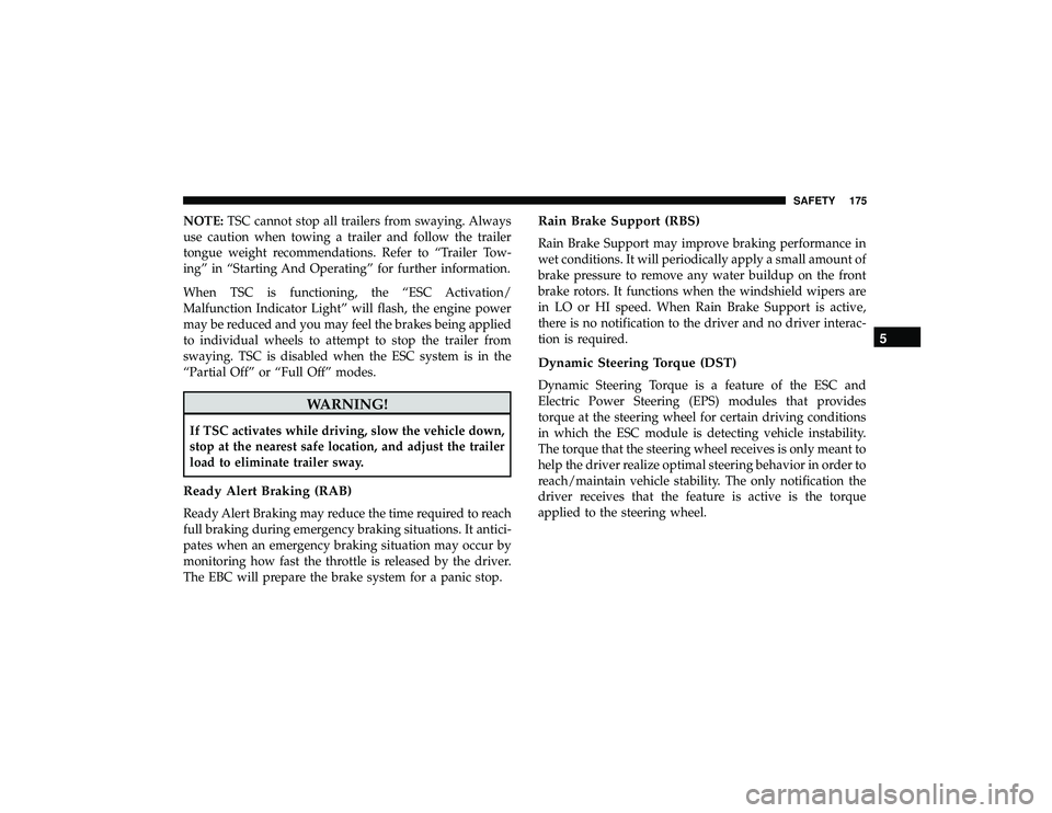JEEP GRAND CHEROKEE LIMITED 2019 Owners Manual NOTE:TSC cannot stop all trailers from swaying. Always
use caution when towing a trailer and follow the trailer
tongue weight recommendations. Refer to “Trailer Tow-
ing” in “Starting And Operat JEEP GRAND CHEROKEE LIMITED 2019 Owners Manual NOTE:TSC cannot stop all trailers from swaying. Always
use caution when towing a trailer and follow the trailer
tongue weight recommendations. Refer to “Trailer Tow-
ing” in “Starting And Operat