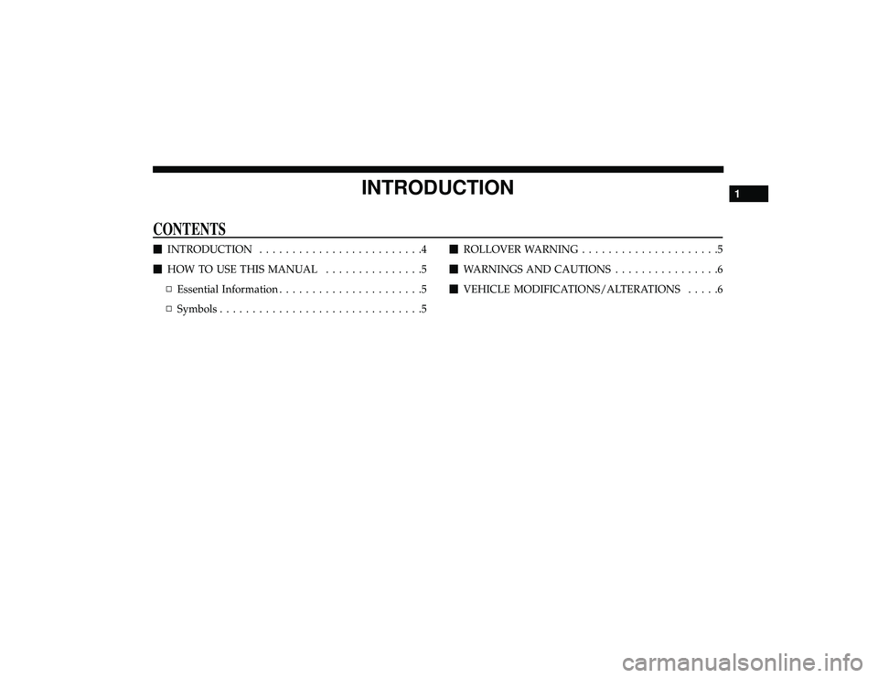 JEEP GRAND CHEROKEE LIMITED 2019 Owners Manual INTRODUCTION
CONTENTS JEEP GRAND CHEROKEE LIMITED 2019 Owners Manual INTRODUCTION
CONTENTS