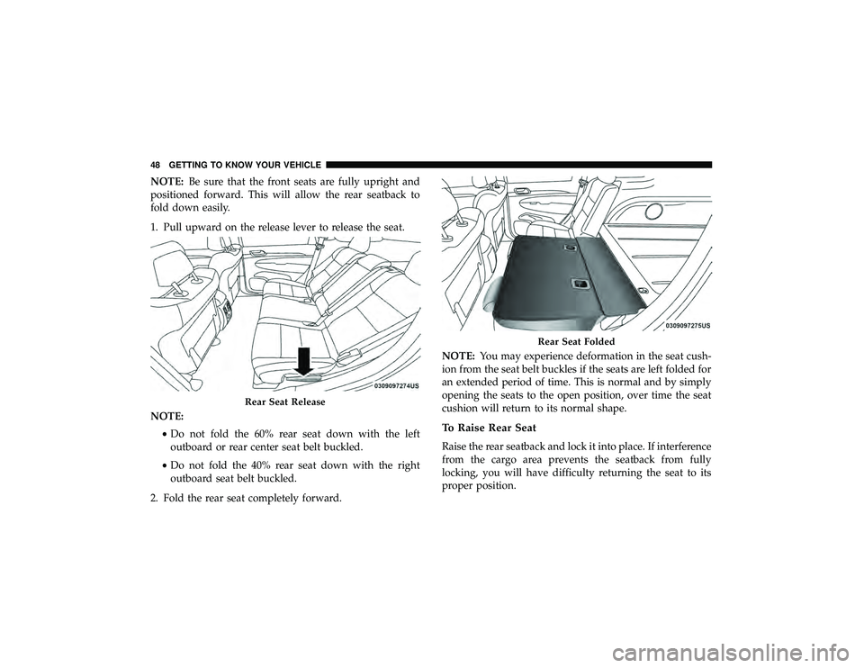 JEEP GRAND CHEROKEE LIMITED 2019 Service Manual NOTE:Be sure that the front seats are fully upright and
positioned forward. This will allow the rear seatback to
fold down easily.
1. Pull upward on the release lever to release the seat.
NOTE:
•Do 