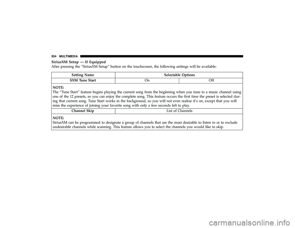 JEEP GRAND CHEROKEE LIMITED 2019  Owners Manual SiriusXM Setup — If Equipped
After pressing the “SiriusXM Setup” button on the touchscreen, the following settings will be available: 