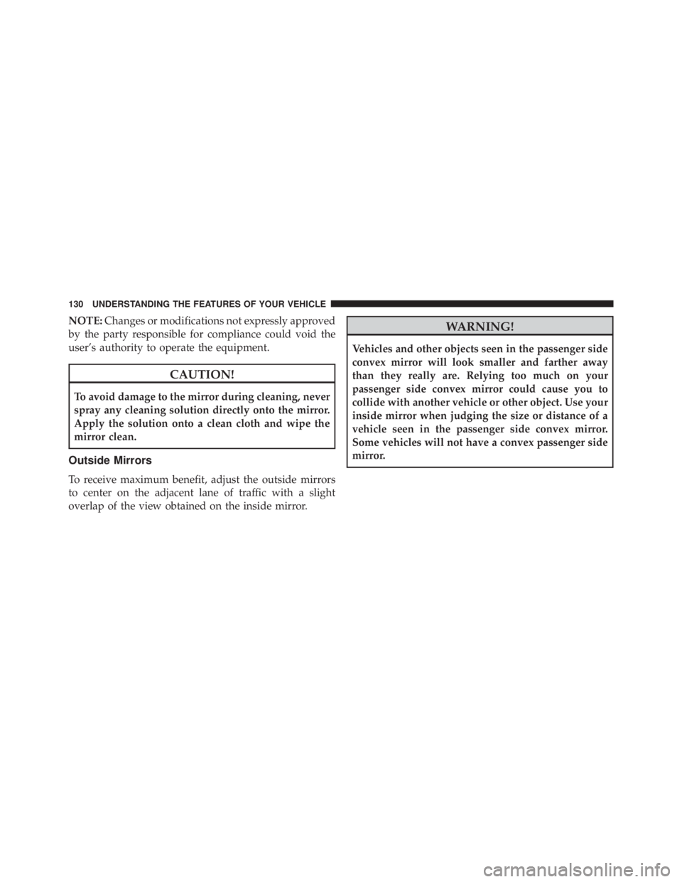 JEEP GRAND CHEROKEE LIMITED 2015  Owners Manual NOTE:Changes or modifications not expressly approved
by the party responsible for compliance could void the
user’s authority to operate the equipment. 