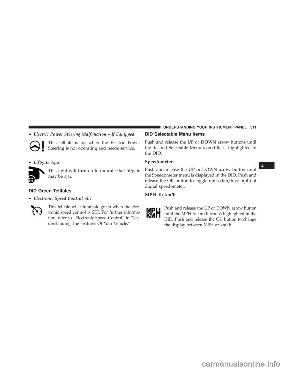 JEEP GRAND CHEROKEE LIMITED 2015  Owners Manual 4
UNDERSTANDING YOUR INSTRUMENT PANEL 311 