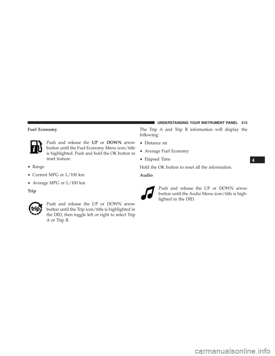JEEP GRAND CHEROKEE LIMITED 2015  Owners Manual 4
UNDERSTANDING YOUR INSTRUMENT PANEL 313 