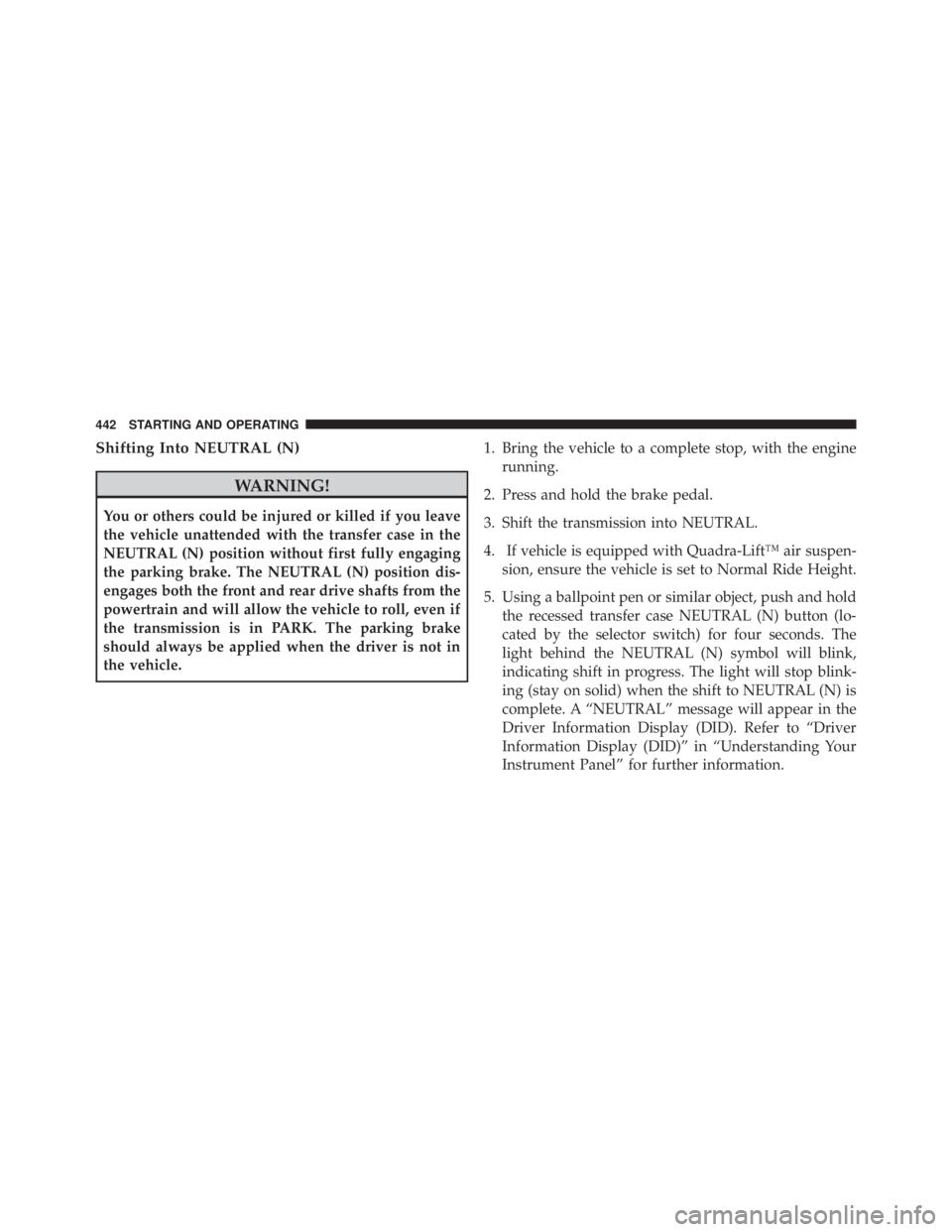 JEEP GRAND CHEROKEE LIMITED 2015 Owners Manual Shifting Into NEUTRAL (N) JEEP GRAND CHEROKEE LIMITED 2015 Owners Manual Shifting Into NEUTRAL (N)