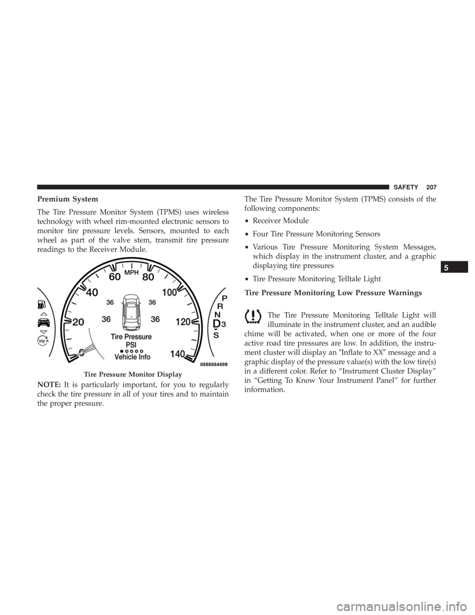 JEEP GRAND CHEROKEE LIMITED 2017 Owners Manual 5
SAFETY 207 JEEP GRAND CHEROKEE LIMITED 2017 Owners Manual 5
SAFETY 207