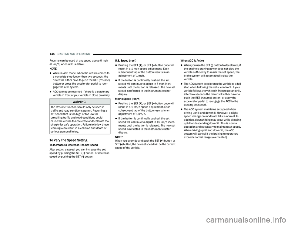 JEEP GRAND CHEROKEE TRAILHAWK 2021  Owners Manual �:�$�5�1�,�1�*�
�7�K�H��5�H�V�X�P�H��I�X�Q�F�W�L�R�Q��V�K�R�X�O�G��R�Q�O�\��E�H��X�V�H�G��L�I�
�W�U�D�I�I�L�F��D�Q�G��U�R�D�G��F�R�Q�G�L�W�L�R�Q�V��S�H�U�P�L�W���5�H�V�X�P�L�Q�J��D�
�