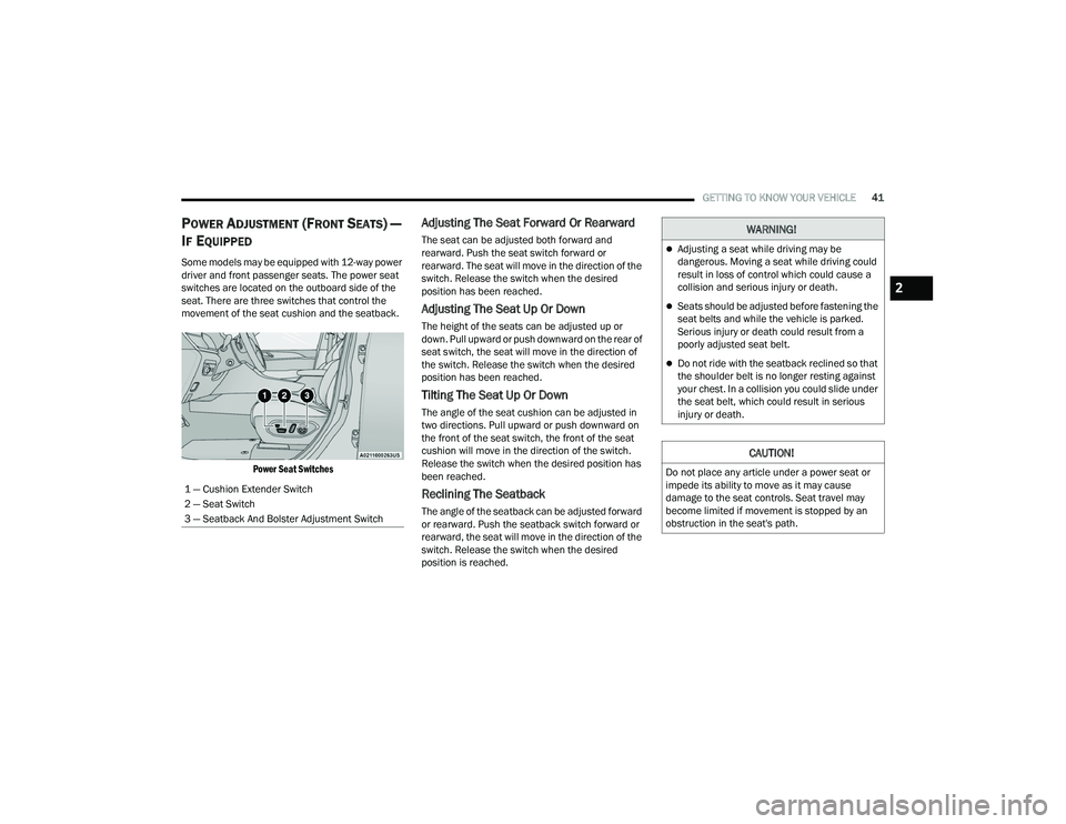 JEEP GRAND CHEROKEE TRAILHAWK 2021 Service Manual �:�$�5�1�,�1�*�
Adjusting a seat while driving may be 
dangerous. Moving a seat while driving could 
result in loss of control which could cause a 
collision and serious injury or death.
Seats 