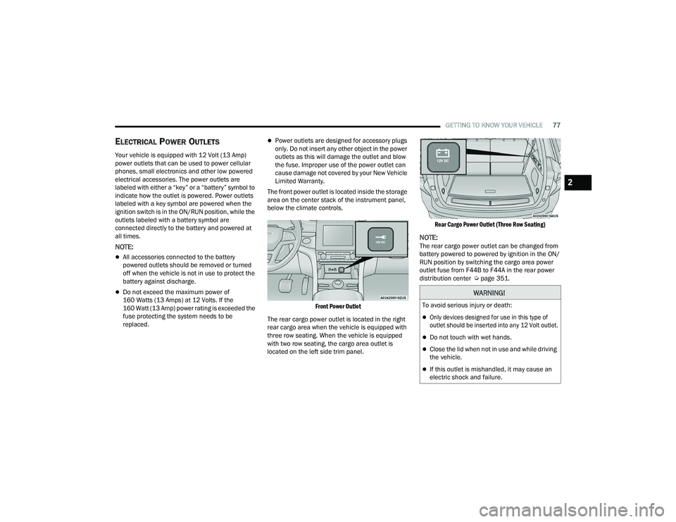 JEEP GRAND CHEROKEE TRAILHAWK 2021 Manual PDF �:�$�5�1�,�1�*�
�7�R��D�Y�R�L�G��V�H�U�L�R�X�V��L�Q�M�X�U�\��R�U��G�H�D�W�K�

Only devices designed for use in this type of 
outlet should be inserted into any 12 Volt outlet.

Do not tou