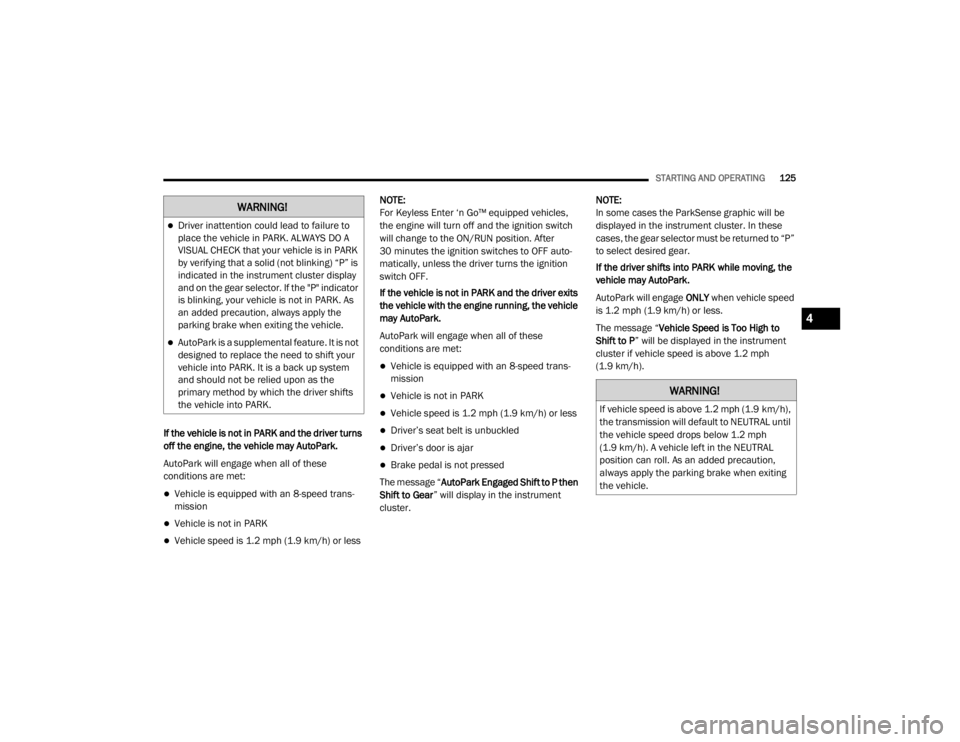 JEEP GRAND CHEROKEE L 2021  Owners Manual �:�$�5�1�,�1�*�
Driver inattention could lead to failure to 
place the vehicle in PARK. ALWAYS DO A 
VISUAL CHECK that your vehicle is in PARK 
by verifying that a solid (not blinkingyf��