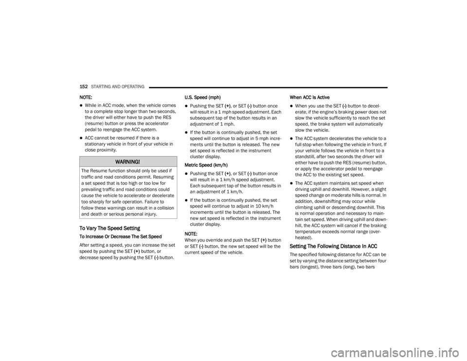 JEEP GRAND CHEROKEE L 2021  Owners Manual �:�$�5�1�,�1�*�
�7�K�H��5�H�V�X�P�H��I�X�Q�F�W�L�R�Q��V�K�R�X�O�G��R�Q�O�\��E�H��X�V�H�G��L�I�
�W�U�D�I�I�L�F��D�Q�G��U�R�D�G��F�R�Q�G�L�W�L�R�Q�V��S�H�U�P�L�W���5�H�V�X�P�L�Q�J�
�D��