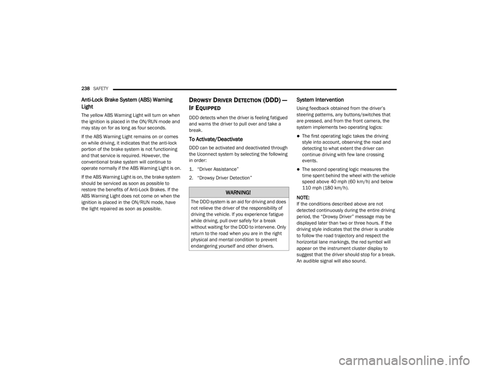 JEEP GRAND CHEROKEE L 2021  Owners Manual �:�$�5�1�,�1�*�
�7�K�H������V�\�V�W�H�P��L�V��D�Q��D�L�G��I�R�U��G�U�L�Y�L�Q�J��D�Q�G��G�R�H�V�
�Q�R�W��U�H�O�L�H�Y�H��W�K�H��G�U�L�Y�H�U��R�I��W�K�H��U�H�V�S�R�Q�V�L�E�L�O�L�W�\�