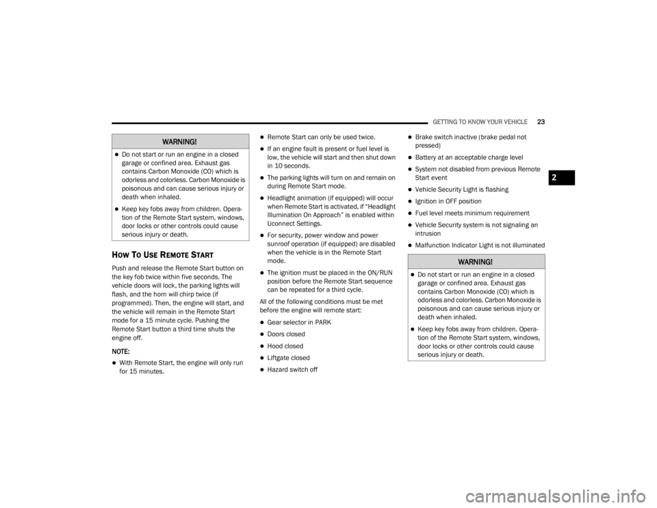 JEEP GRAND CHEROKEE L 2021 Owners Manual �:�$�5�1�,�1�*�
Do not start or run an engine in a closed 
garage or confined area. Exhaust gas 
contains Carbon Monoxide (COyf��Z�K�L�F�K��L�V� 
odorless and colorless. Carbon Monoxide is 
pois