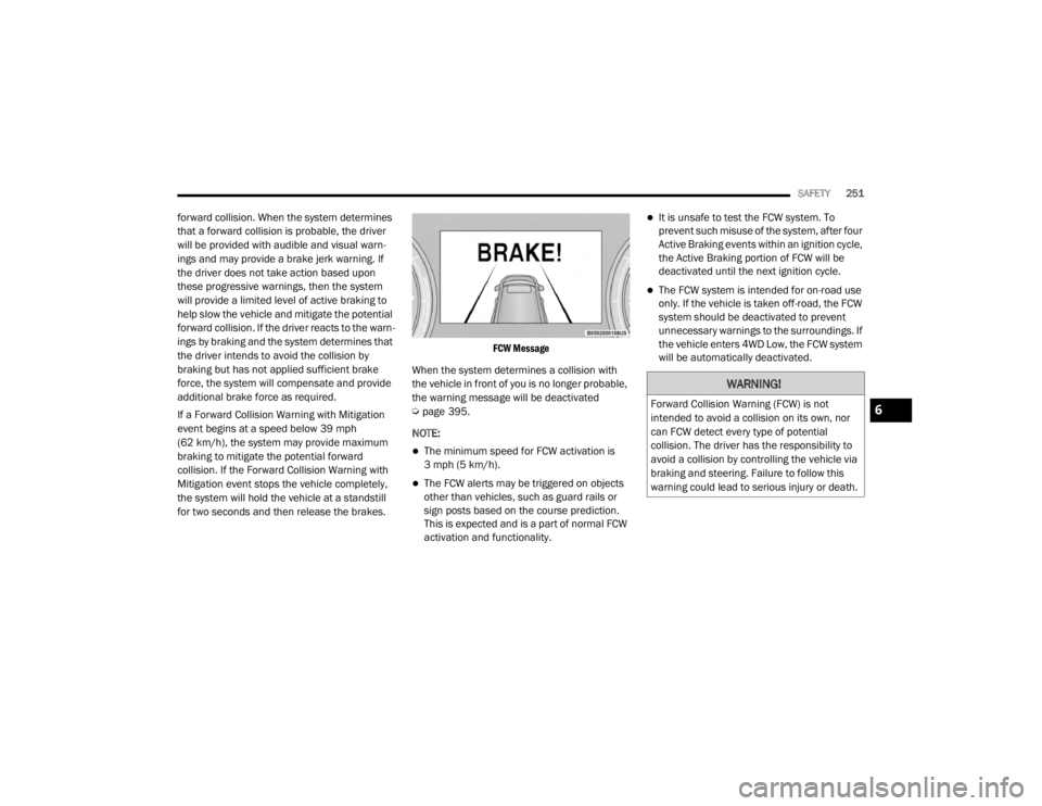 JEEP GRAND CHEROKEE L 2021  Owners Manual �:�$�5�1�,�1�*�
�)�R�U�Z�D�U�G��&�R�O�O�L�V�L�R�Q��:�D�U�Q�L�Q�J���)�&�:�\f��L�V��Q�R�W�
�L�Q�W�H�Q�G�H�G��W�R��D�Y�R�L�G��D��F�R�O�O�L�V�L�R�Q��R�Q��L�W�V��R�Z�Q���Q�R�U�
�F�D�Q��)