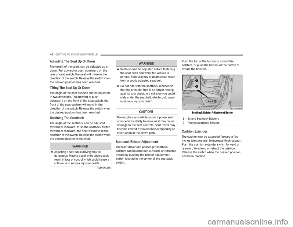 JEEP GRAND CHEROKEE L 2021 Service Manual �:�$�5�1�,�1�*�

Adjusting a seat while driving may be 
dangerous. Moving a seat while driving could 
result in loss of control which could cause a 
collision and serious injury or death.
WARNING!