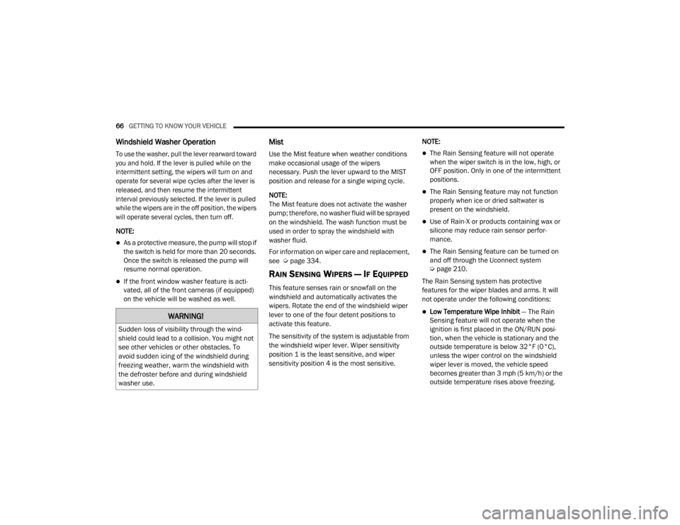 JEEP GRAND CHEROKEE L 2021 Repair Manual �:�$�5�1�,�1�*�
�6�X�G�G�H�Q��O�R�V�V��R�I��Y�L�V�L�E�L�O�L�W�\��W�K�U�R�X�J�K��W�K�H��Z�L�Q�G-
shield could lead to a collision. You might not 
see other vehicles or other obstacles. To 
avoid