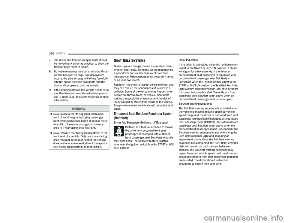 JEEP GRAND CHEROKEE 4XE 2022  Owners Manual �:�$�5�1�,�1�*�
Never place a rear-facing child restraint in 
front of an air bag. A deploying passenger 
front air bag can cause death or serious injury 
to a child 12 years or younger, including