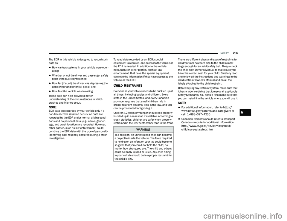 JEEP GRAND CHEROKEE 4XE 2022  Owners Manual �:�$�5�1�,�1�*�
�,�Q��D��F�R�O�O�L�V�L�R�Q���D�Q��X�Q�U�H�V�W�U�D�L�Q�H�G��F�K�L�O�G��F�D�Q��E�H�F�R�P�H�
�D��S�U�R�M�H�F�W�L�O�H��L�Q�V�L�G�H��W�K�H��Y�H�K�L�F�O�H���7�K�H��I�R�U�F�H