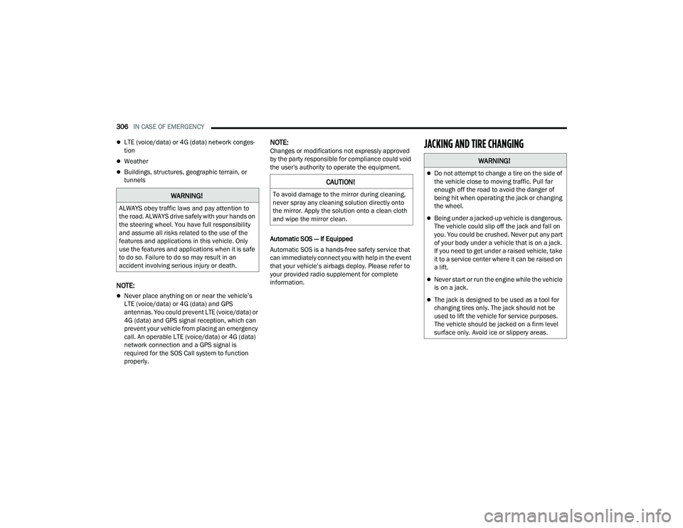 JEEP GRAND CHEROKEE 4XE 2022  Owners Manual WARNING!
ALWAYS obey traffic laws and pay attention to 
the road. ALWAYS drive safely with your hands on 
the steering wheel. You have full responsibility 
and assume all risks related to the use of t