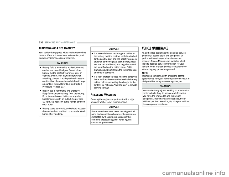 JEEP GRAND CHEROKEE 4XE 2022  Owners Manual �:�$�5�1�,�1�*�
Battery fluid is a corrosive acid solution and 
can burn or even blind you. Do not allow 
battery fluid to contact your eyes, skin, or 
clothing. Do not lean over a battery when 
a
