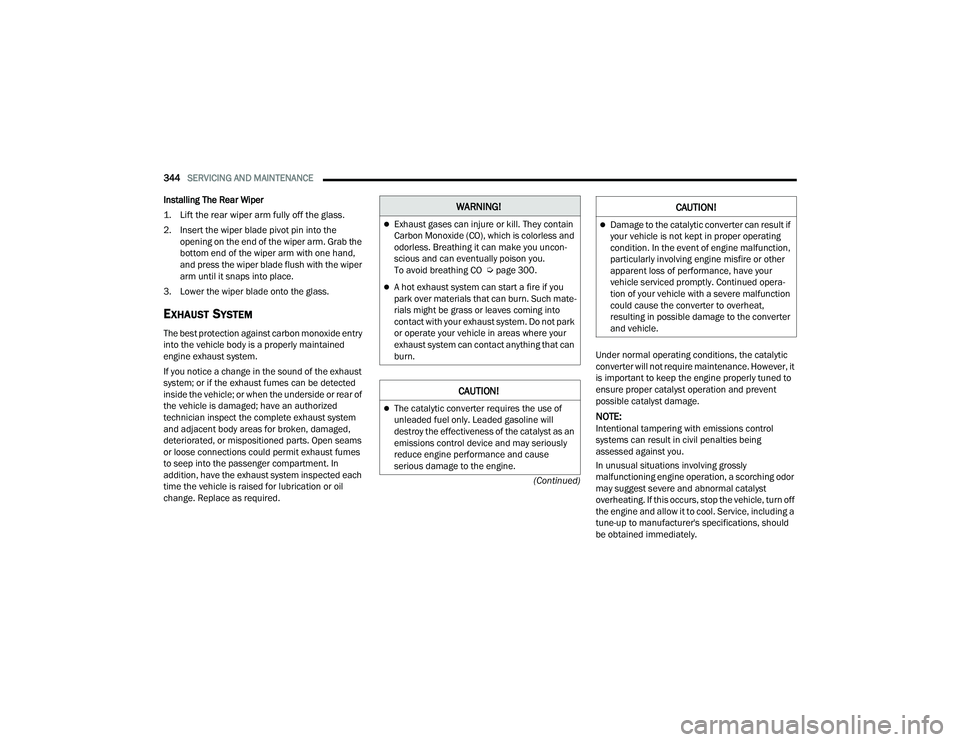 JEEP GRAND CHEROKEE 4XE 2022  Owners Manual �:�$�5�1�,�1�*�
Exhaust gases can injure or kill. They contain 
Carbon Monoxide (COyf���Z�K�L�F�K��L�V��F�R�O�R�U�O�H�V�V��D�Q�G� 
odorless. Breathing it can make you uncon-
scious and can ev