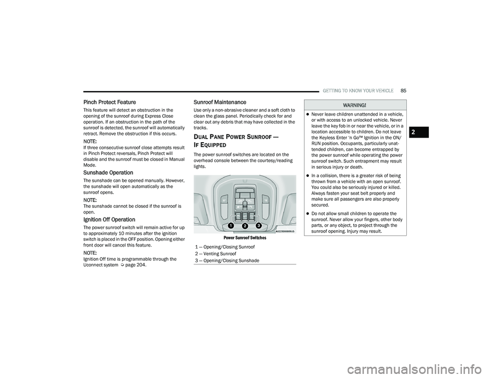 JEEP GRAND CHEROKEE 2022 Manual Online W�$�5N�,N�*�
Never leave children unattended in a vehicle, 
or with access to an unlocked vehicle. Never 
leave the key fob in or near the vehicle, or in a 
location accessible to children. Do not