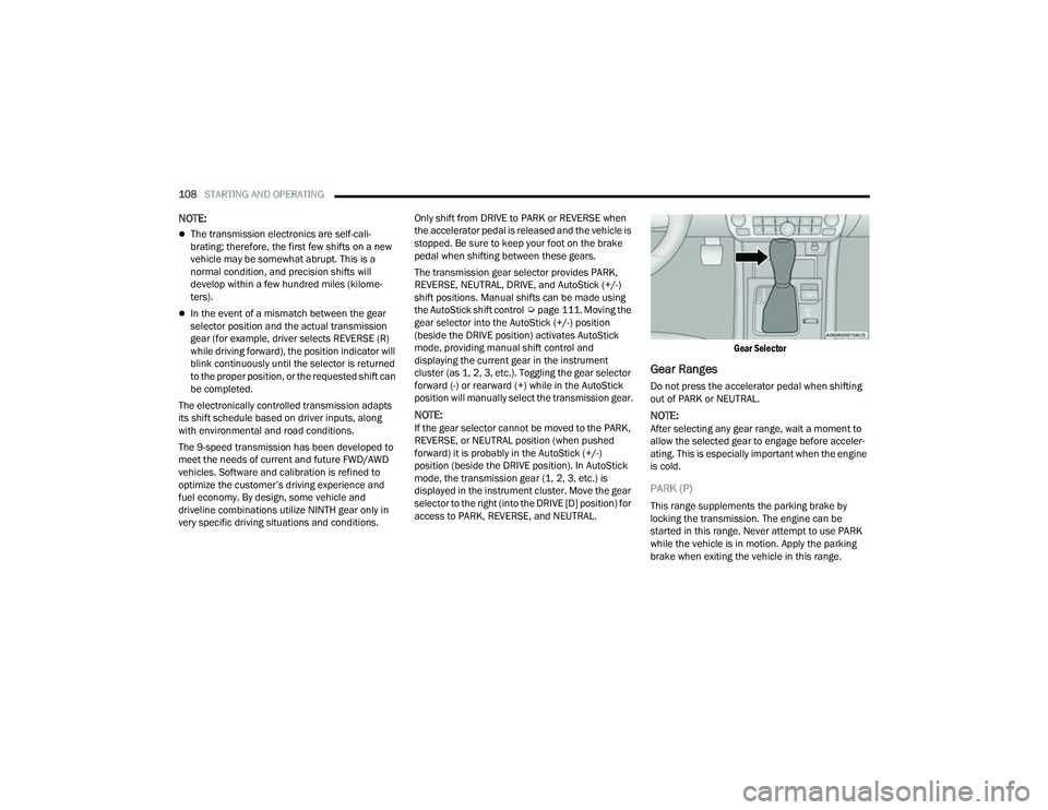 JEEP COMPASS 2023 Owners Guide
108STARTING AND OPERATING
NOTE:
The transmission electronics are self-cali -
brating; therefore, the first few shifts on a new
vehicle may be somewhat abrupt. This is a
normal condition, and p JEEP COMPASS 2023 Owners Guide
108STARTING AND OPERATING
NOTE:
The transmission electronics are self-cali -
brating; therefore, the first few shifts on a new
vehicle may be somewhat abrupt. This is a
normal condition, and p